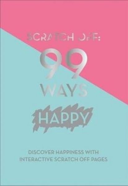Produktbild: Quadrille Publishing Ltd: Scratch Off: 99 Ways Happy