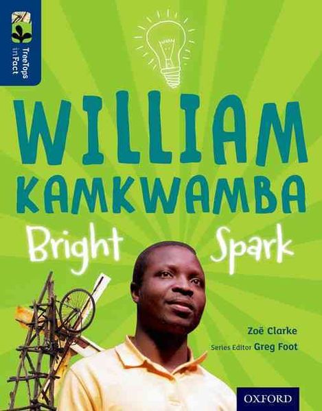 Produktbild: Oxford Reading Tree TreeTops inFact: Level 14: William Kamkwamba: Bright Spark