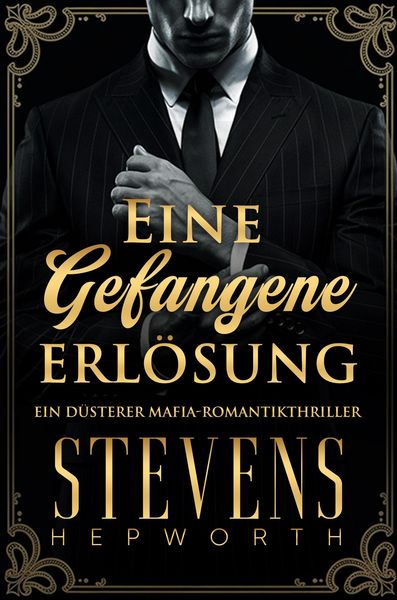Produktbild: Eine Gefangene Erl&ouml;sung: Ein d&uuml;sterer Mafia-Romantikthriller