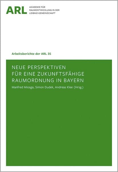 Produktbild: Neue Perspektiven f&uuml;r eine zukunftsf&auml;hige Raumordnung in Bayern