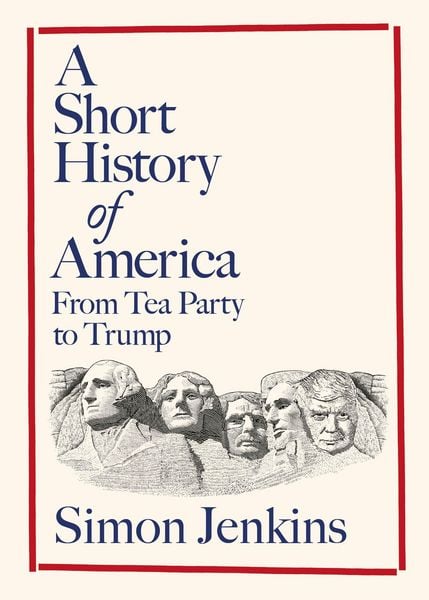 A Short History of America, Gebundene Ausgabe von Simon Jenkins, Penguin Books Ltd, 9780241747599