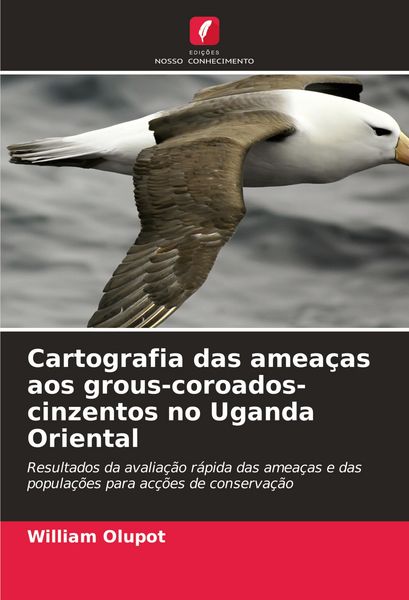 Produktbild: Cartografia das amea&ccedil;as aos grous-coroados-cinzentos no Uganda Oriental
