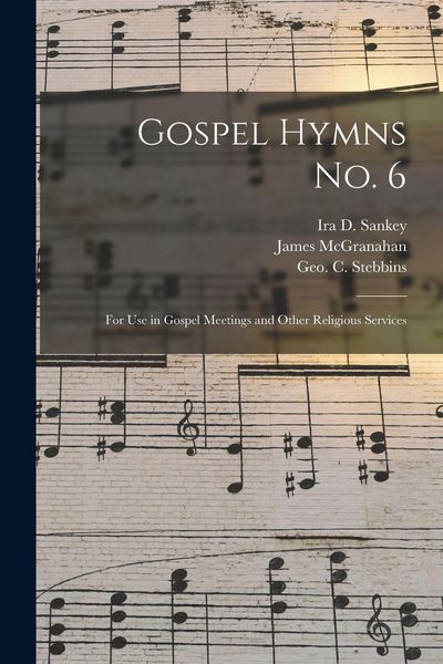 Produktbild: Gospel Hymns No. 6 [microform]: for Use in Gospel Meetings and Other Religious Services