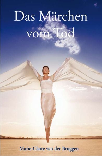 Das Märchen vom Tod, Gebundene Ausgabe von Marie-Claire Van der Bruggen, Eoscentra