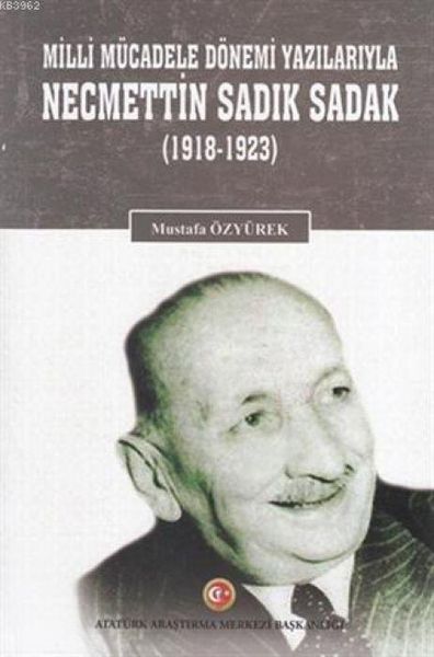 Produktbild: Milli M&uuml;cadele D&ouml;nemi Yazilariyla Necmettin Sadik Sadak 1918-1923