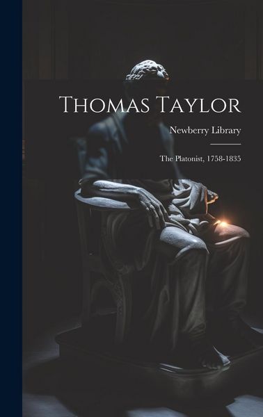 Produktbild: Thomas Taylor: The Platonist, 1758-1835