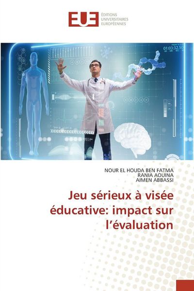 Produktbild: Jeu s&eacute;rieux &agrave; vis&eacute;e &eacute;ducative: impact sur l'&eacute;valuation