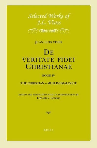 Produktbild: J.L. Vives: de Veritate Fidei Christianae, Book IV