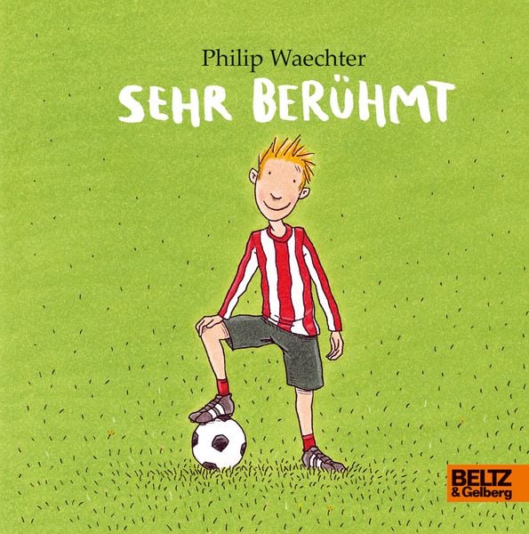 Sehr berühmt, Gebundene Ausgabe von Philip Waechter, Beltz Verlagsgruppe GmbH & Co. KG, 978-3-407-75804-0