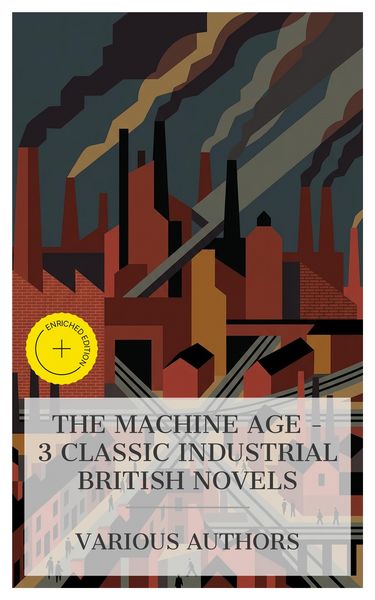 Produktbild: The Machine Age - 3 Classic Industrial British Novels