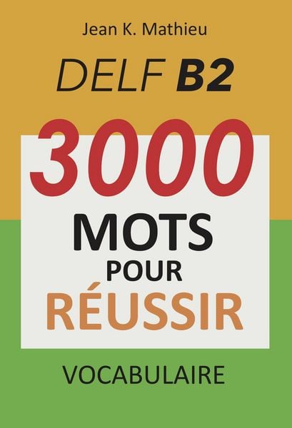 Produktbild: Vocabulaire DELF B2 - 3000 mots pour r&eacute;ussir