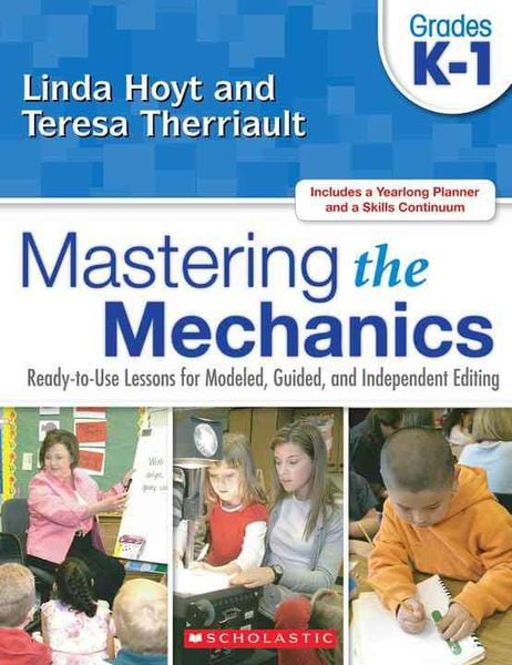 Produktbild: Mastering the Mechanics: Grades K-1: Ready-To-Use Lessons for Modeled, Guided, and Independent Editing