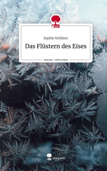 Produktbild: Das Fl&uuml;stern des Eises. Life is a Story - story.one