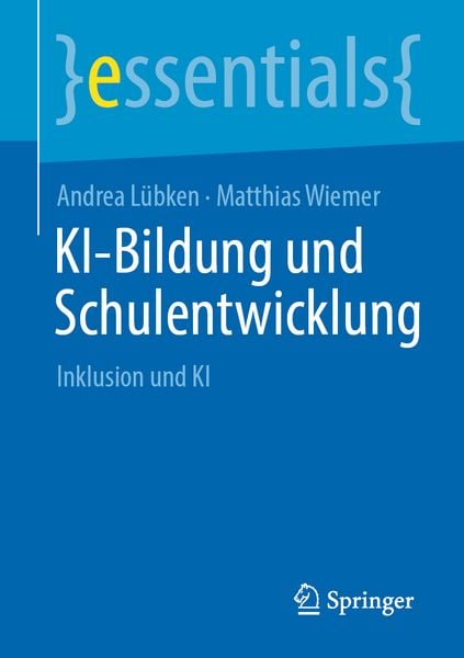 KI-Bildung und Schulentwicklung, Taschenbuch von Andrea Lübken , Matthias Wiemer, Springer Berlin, 9783662725122