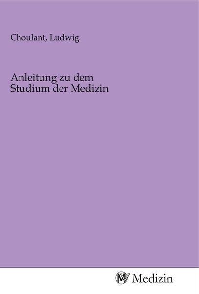 Produktbild: Anleitung zu dem Studium der Medizin