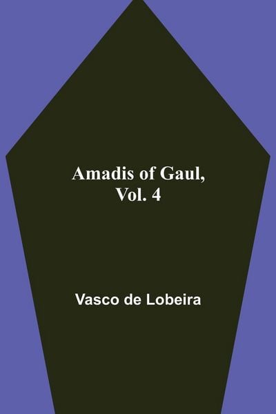 Produktbild: Amadis of Gaul, Vol. 4