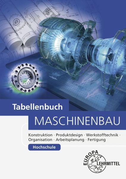 Tabellenbuch Maschinenbau Hochschule, Taschenbuch von Claudius Scholer,Roland Kilgus,Jan Ziebart,Roland Gomeringer,Stefan Oesterle, Europa-Lehrmittel,