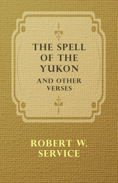 Produktbild: The Spell of the Yukon and Other Verses