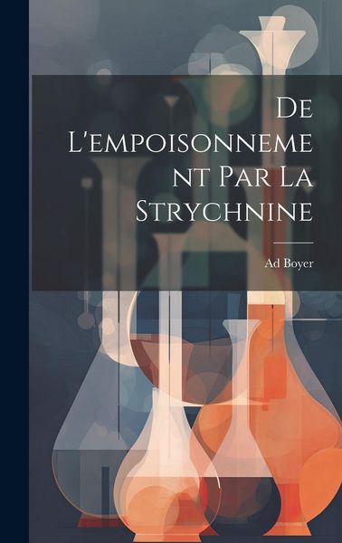 Produktbild: De L'empoisonnement Par La Strychnine
