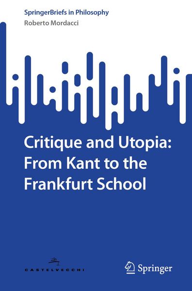 Produktbild: Critique and Utopia: From Kant to the Frankfurt School