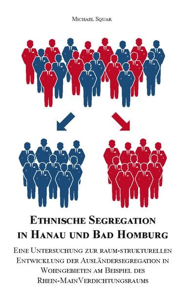 Produktbild: Ethnische Segregation in Hanau und Bad Homburg