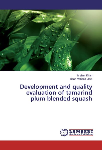 Produktbild: Development and quality evaluation of tamarind plum blended squash
