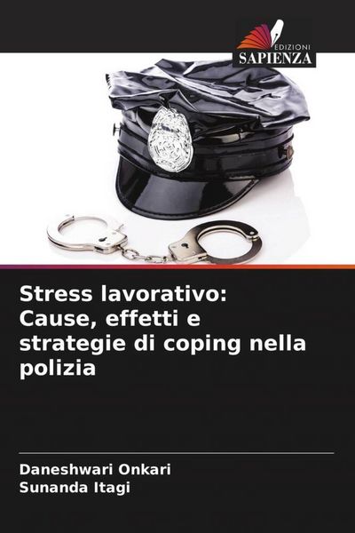 Produktbild: Stress lavorativo: Cause, effetti e strategie di coping nella polizia