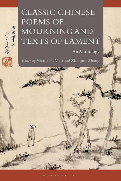 Produktbild: Classic Chinese Poems of Mourning and Texts of Lament