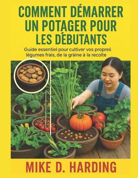 Produktbild: COMMENT D&Eacute;MARRER UN POTAGER POUR LES D&Eacute;BUTANTS