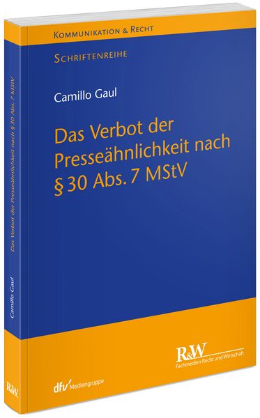 Produktbild: Das Verbot der Presse&auml;hnlichkeit nach &sect; 30 Abs. 7 MStV