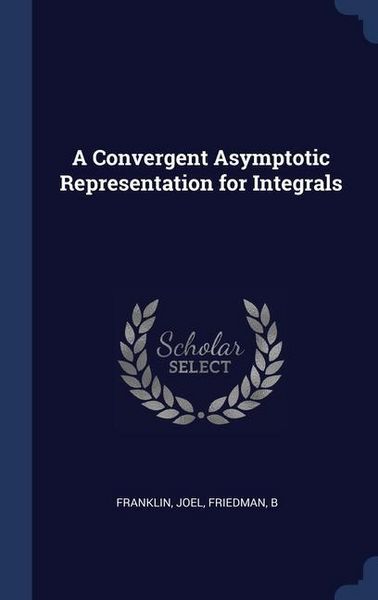 Produktbild: A Convergent Asymptotic Representation for Integrals