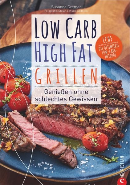 Low Carb High Fat. Grillen, Taschenbuch von Susanne Cremer, Christian, 2400005578845