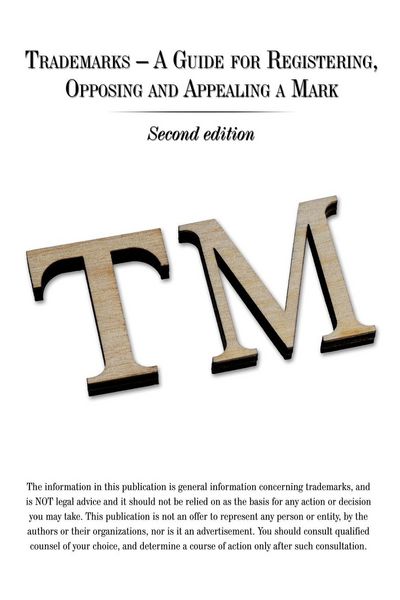 Produktbild: Trademarks - A Guide for Registering, Opposing and Appealing a Mark
