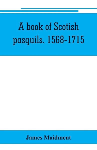 Produktbild: A book of Scotish pasquils. 1568-1715