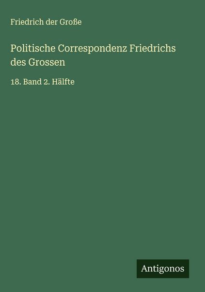 Produktbild: Politische Correspondenz Friedrichs des Grossen