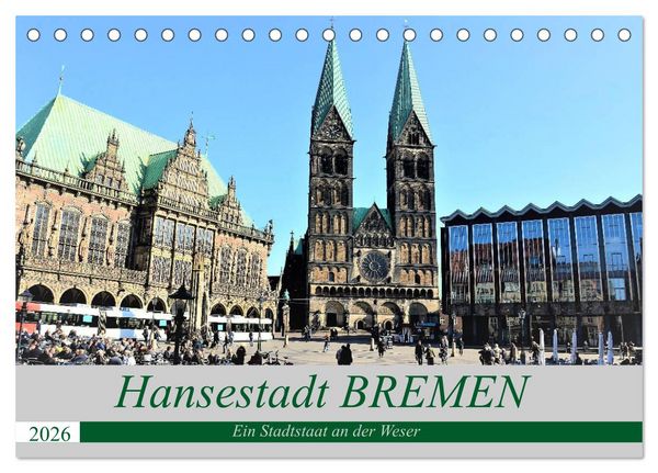 Produktbild: Hansestadt Bremen - Ein Stadtstaat an der Weser (Tischkalender 2026 DIN A5 quer), CALVENDO Monatskalender