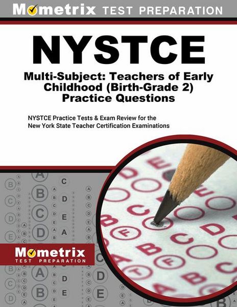 Produktbild: NYSTCE Multi-Subject: Teachers of Early Childhood (Birth-Grade 2) Practice Questions