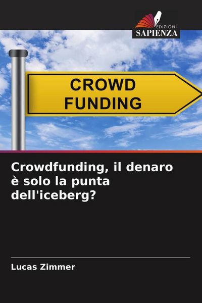 Produktbild: Crowdfunding, il denaro &egrave; solo la punta dell'iceberg?