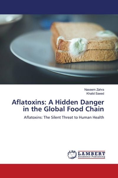 Produktbild: Aflatoxins: A Hidden Danger in the Global Food Chain