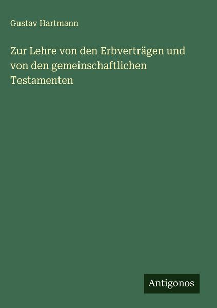 Produktbild: Zur Lehre von den Erbvertr&auml;gen und von den gemeinschaftlichen Testamenten