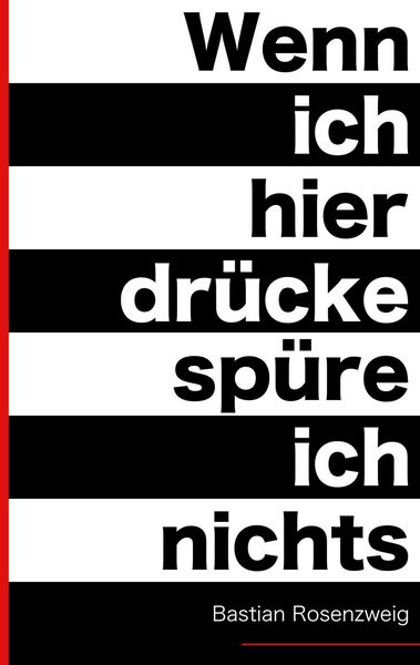 Produktbild: Wenn ich hier dr&uuml;cke, sp&uuml;re ich nichts
