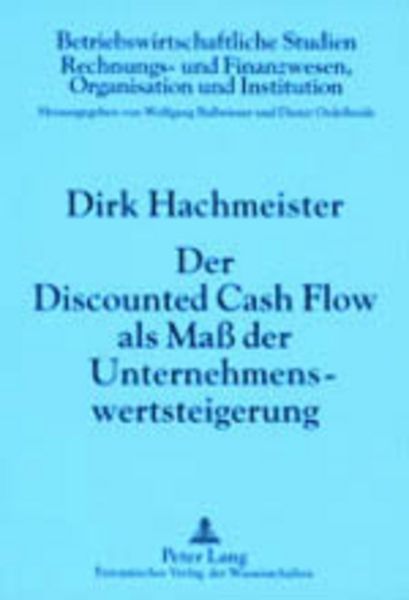 Produktbild: Der Discounted Cash Flow als Ma&szlig; der Unternehmenswertsteigerung
