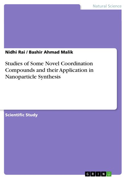 Produktbild: Studies of Some Novel Coordination Compounds and their Application in Nanoparticle Synthesis