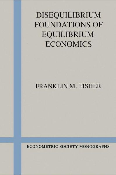 Produktbild: Disequilibrium Foundations of Equilibrium Economics