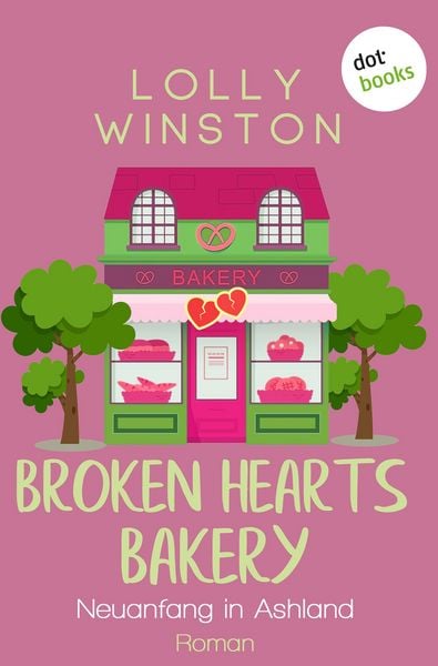 Produktbild: Broken Hearts Bakery - Neuanfang in Ashland