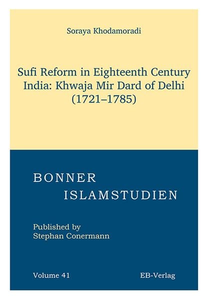 Produktbild: Sufi Reform in Eighteenth Century India: Khwaja Mir Dard of Delhi (1721&ndash;1785)