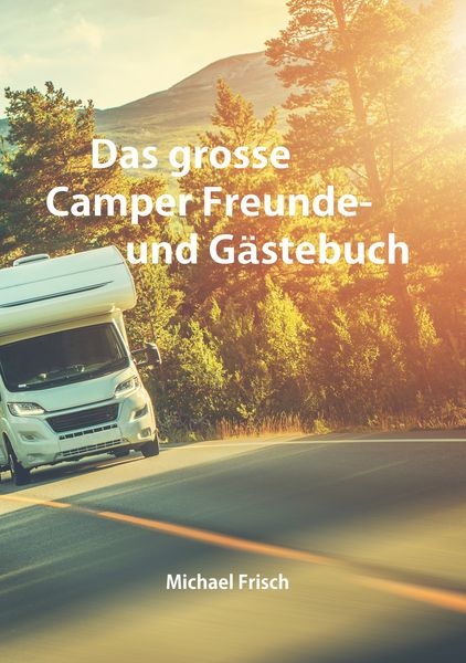 Produktbild: Das grosse Camper Freunde- und G&auml;stebuch