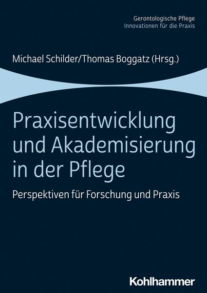 Produktbild: Praxisentwicklung und Akademisierung in der Pflege