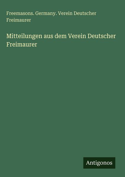 Produktbild: Mitteilungen aus dem Verein Deutscher Freimaurer