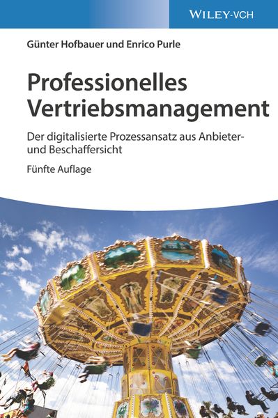 Professionelles Vertriebsmanagement, Gebundene Ausgabe von Günter Hofbauer,Enrico Purle, Wiley-VCH, 978-3-527-35057-5